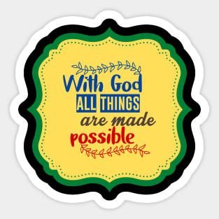 With God All Things Are Possible Sticker